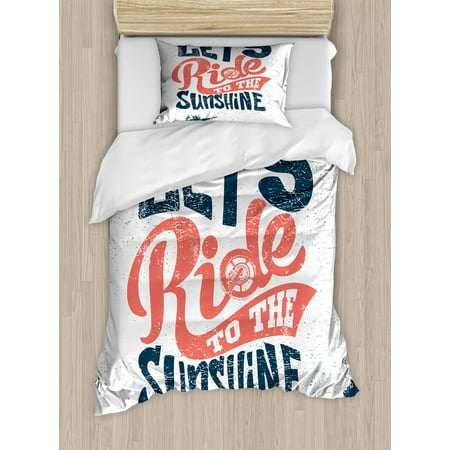 Motorcycle Duvet Cover Set Twin Size, Lets Ride to the Sunshine Summer Biker Quote Grunge Freedom Message, Decorative 2 Piece Bedding Set with 1 Pillow Sham, Dark Petrol Blue Coral, by