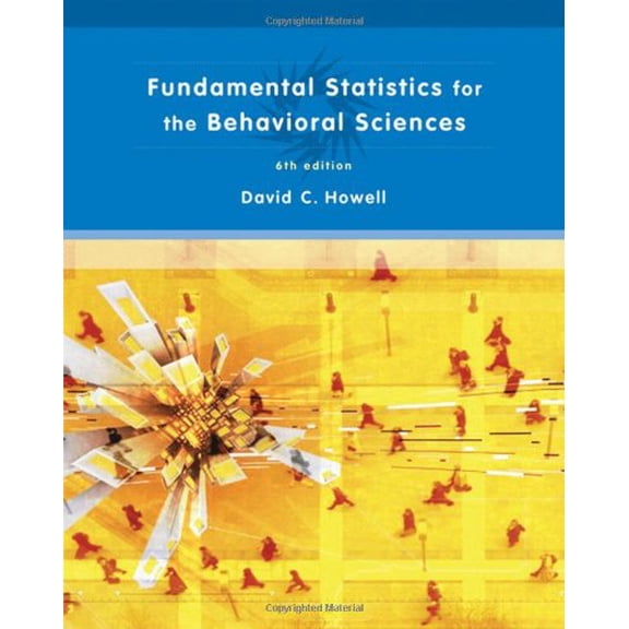 Pre-Owned Fundamental Statistics for the Behavioral Sciences (Hardcover) 0495099007 9780495099000