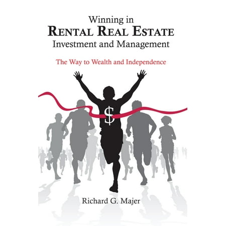 Winning in Rental Real Estate Investment and Management -