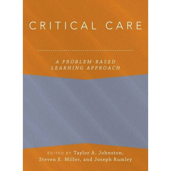 Anaesthesiology: A Problem-Based Learnin Critical Care: A Problem-Based Learning Approach, (Hardcover)