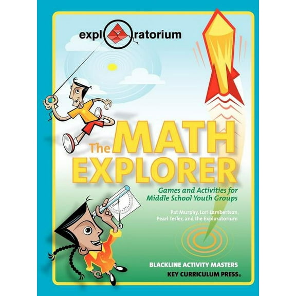 The Math Explorer: Games and Activities for Middle School Youth Groups, (Paperback)