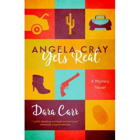 Angela Cray Gets Real (An Angela Cray Mystery, Book 1) - eBook