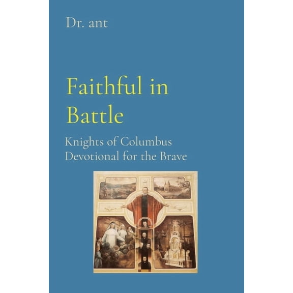 Faithful in Battle: Knights of Columbus Devotional for the Brave, (Paperback)