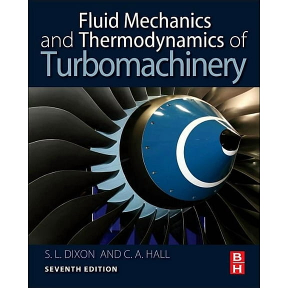 Fluid Mechanics and Thermodynamics of Turbomachinery, (Hardcover)
