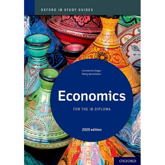 Oxford IB Study Guides: Economics for the IB Diploma, (Paperback)