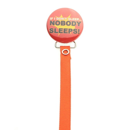 Orange Nobody Sleeps! Pacifier Clip