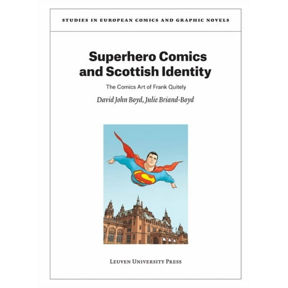 Studies in European Comics and Graphic N Superhero Comics and Scottish Identity: The Comics Art of Frank Quitely, (Paperback)