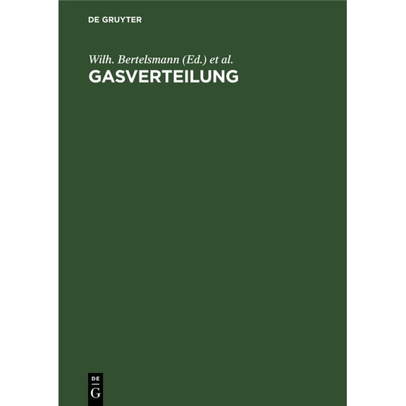 Gasverteilung: Genormtes Stadtgas Zwischen Erzeugung Und Verbrauch, (Hardcover)