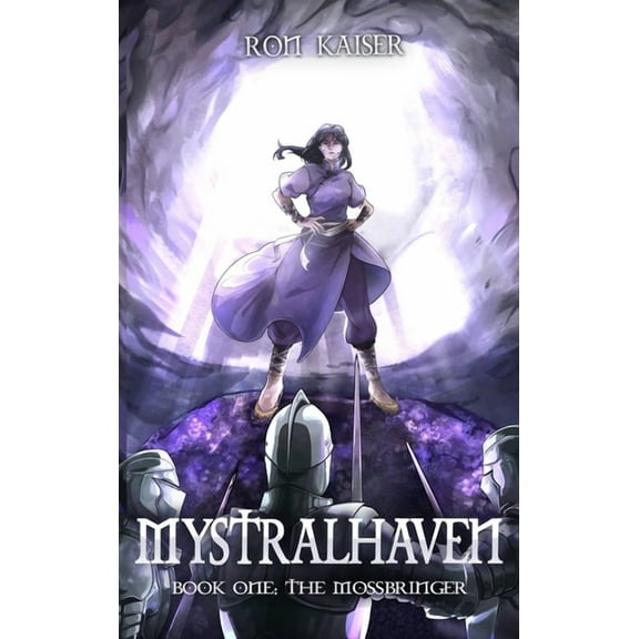 Mystralhaven Mystralhaven: The Mossbringer, Book 1, (Hardcover)