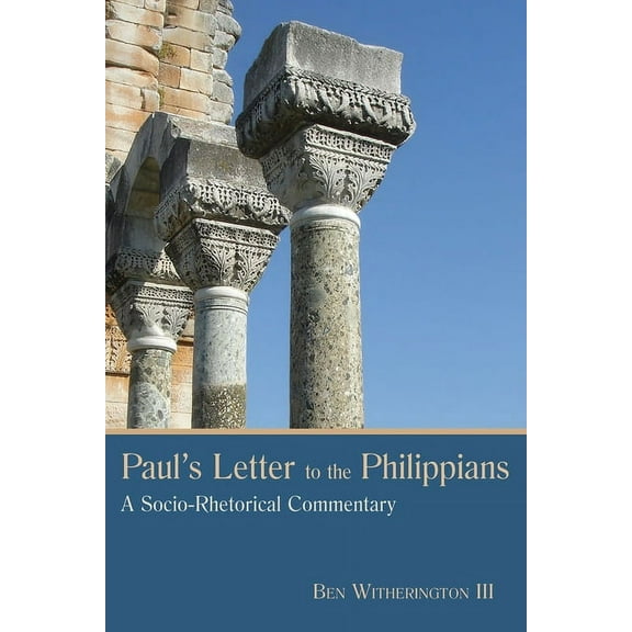Paul's Letter to the Philippians: A Socio-Rhetorical Commentary, (Paperback)