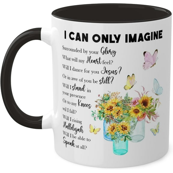 I Can Only Imagine Surrounded By Your Glory Faith Mug For Funny Coffee Mug Present for Meaning Lover 11oz Mug Acent 11oz