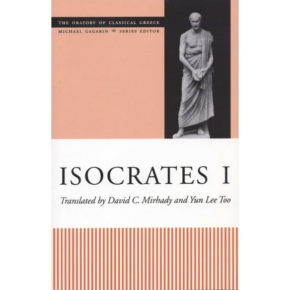 Oratory of Classical Greece Isocrates I, (Paperback)