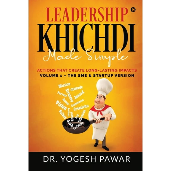 Leadership Khichdi Made Simple: Actions that Create Long-lasting Impacts (Paperback)