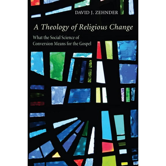 A Theology of Religious Change (Paperback)