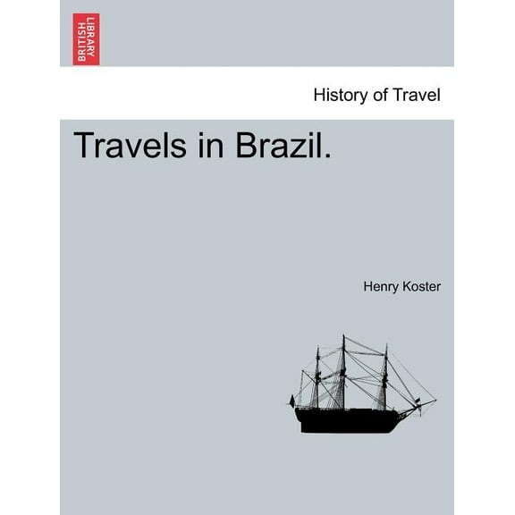 Travels in Brazil. (Paperback)