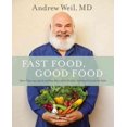 thumbnail image 1 of Fast Food, Good Food, Andrew Weil Hardcover, 1 of 2