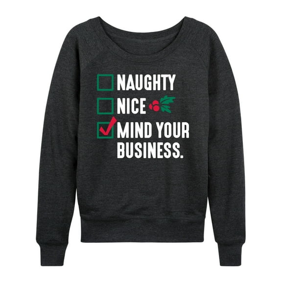 Instant Message - Mind Your Business Funny Christmas - Women's Lightweight French Terry Long Sleeve Shirt