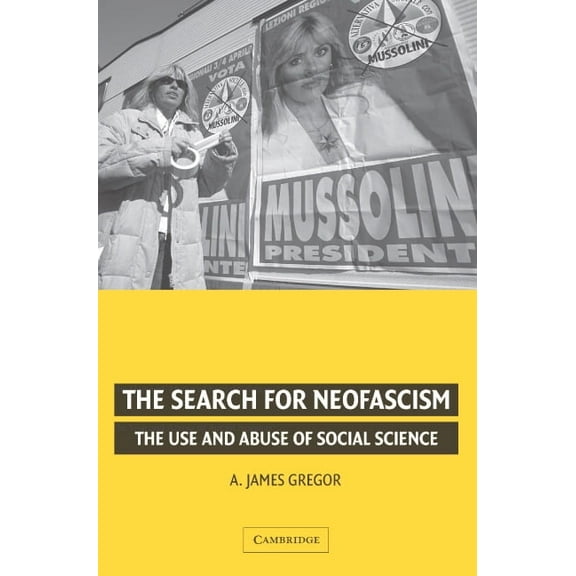 The Search for Neofascism: The Use and Abuse of Social Science, (Paperback)