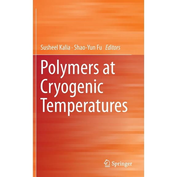 Polymers at Cryogenic Temperatures, (Hardcover)