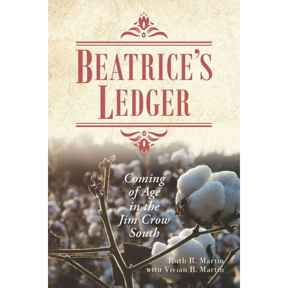 Beatrice's Ledger: Coming of Age in the Jim Crow South, (Hardcover)