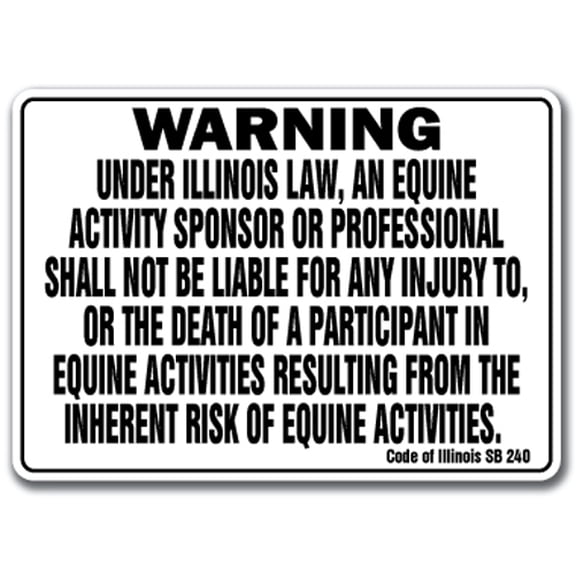 SignMission WS-A-1014-Illinois 10 x 14 in. Illinois - Activity Liability Warning Statute Horse Farm Barn Stable Equine Aluminum Sign