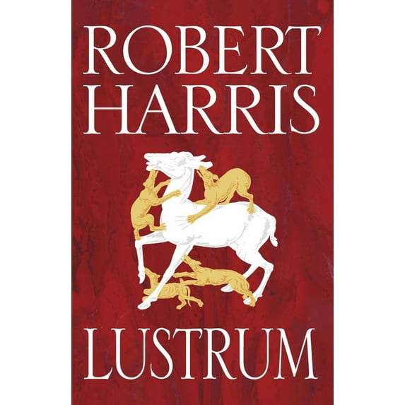 Pre-Owned Lustrum (Book Two) (Cicero Trilogy) (Paperback) 1784756156 9781784756154