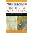 thumbnail image 1 of Pre-Owned The Feeling of What Happens: Body and Emotion in the Making of Consciousness (Paperback) 0156010755 9780156010757, 1 of 1