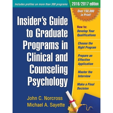 Insider's Guide to Graduate Programs in Clinical and Counseling Psychology : 2016/2017