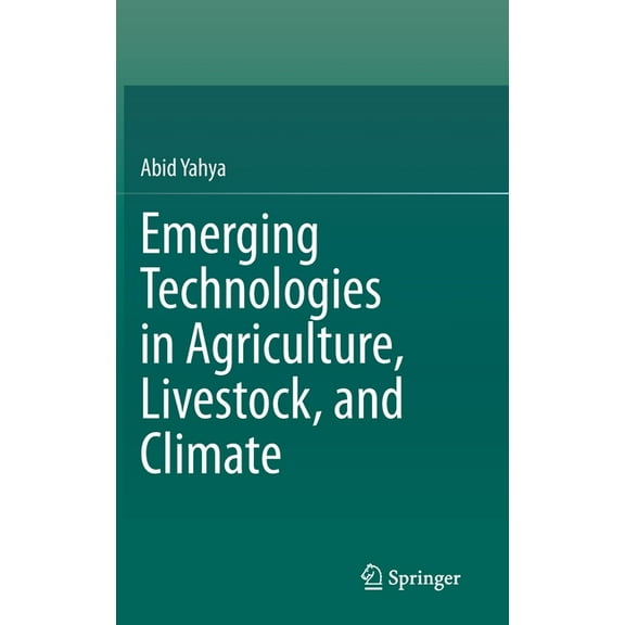 Emerging Technologies in Agriculture, Livestock, and Climate, (Hardcover)
