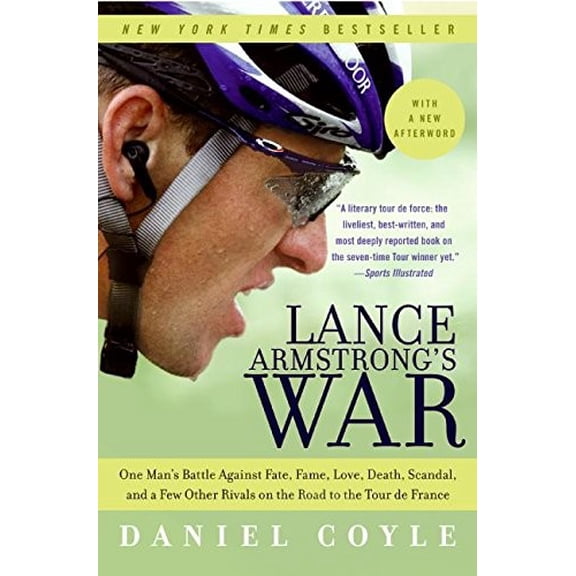 Pre-Owned Lance Armstrong's War : One Man's Battle Against Fate, Fame, Love, Death, Scandal, and a Few Other Rivals on the Road to the Tour de France
