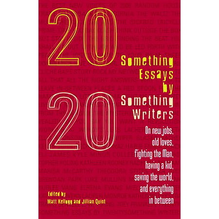 Twentysomething Essays by Twentysomething Writers -