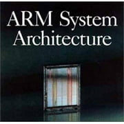 ARM System Architecture, Used [Paperback]