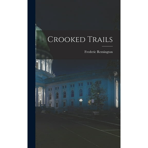 Crooked Trails (Hardcover)