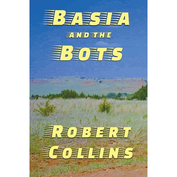 Basia and the Bots, (Paperback)