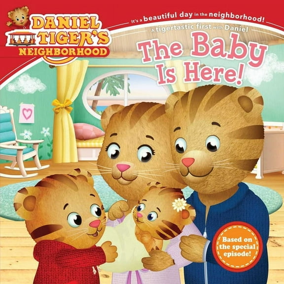 Daniel Tiger's Neighborhood The Baby Is Here!, (Paperback)
