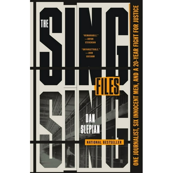 The Sing Sing Files: One Journalist, Six Innocent Men, and a Twenty-Year Fight for Justice, (Paperback)