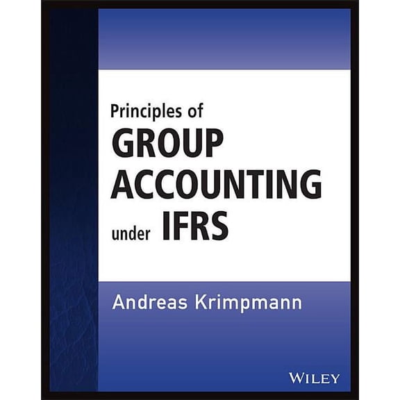 Wiley Regulatory Reporting Principles of Group Accounting Under Ifrs, (Paperback)