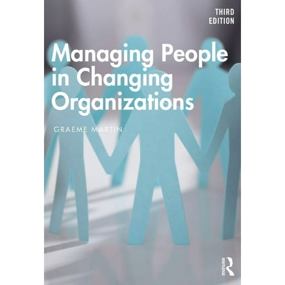 Managing People in Changing Organizations, (Paperback)