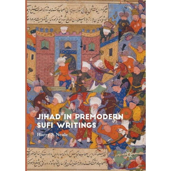 Jihad in Premodern Sufi Writings, (Paperback)