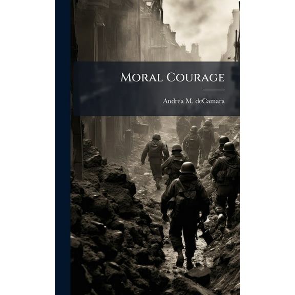 Moral Courage, (Hardcover)