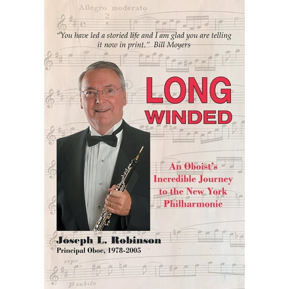 Long Winded: An Oboist's Incredible Journey to the New York Philharmonic, (Hardcover)
