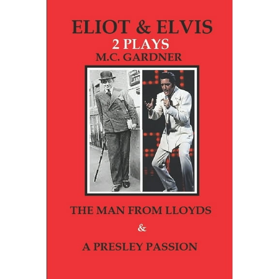 Eliot and Elvis: The Man From Lloyds and A Presley Passion