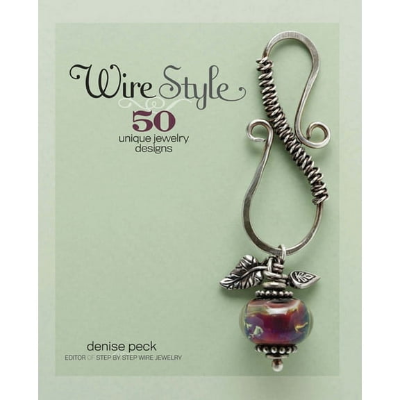Wire Style: 5 Unique Jewelry Designs (Paperback)