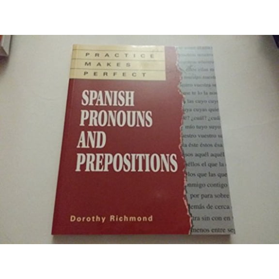 Pre-Owned Practice Makes Perfect Spanish Pronouns and Prepositions (Paperback) 0844273112 9780844273112