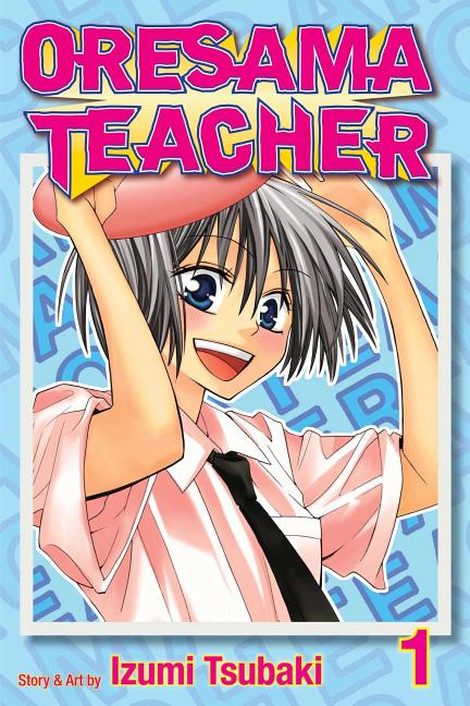 Oresama Teacher: Oresama Teacher, Vol. 1, 1 (Series #01) (Paperback) -  Walmart.com