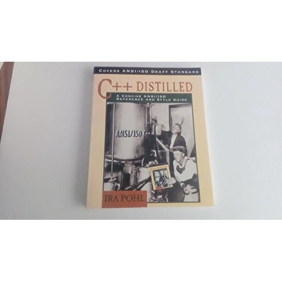 Pre-Owned C++ Distilled: A Concise ANSI/ISO Reference and Style Guide (Paperback) 0201695871 9780201695878