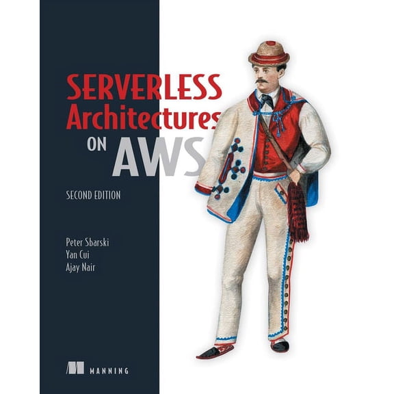 Serverless Architectures on Aws, Second Edition, (Paperback)