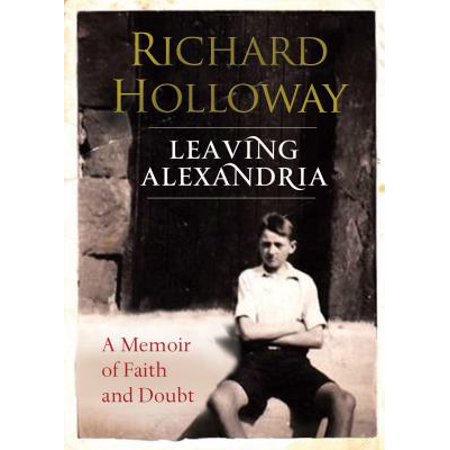 Pre-Owned Leaving Alexandria: A Memoir of Faith and Doubt (Hardcover) 0857860739 9780857860736