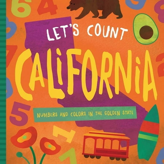 Let's Count California: Numbers and Colors in the Golden State (Board Book)