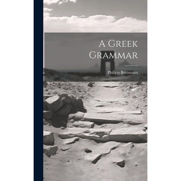 A Greek Grammar (Hardcover)